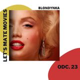 #23 LMM- "Blondynka - hit czy kit?"