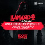 ⁠Una entidad me persigue desde pequeño | Llamando al más allá