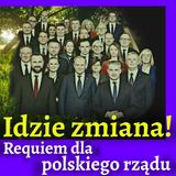Idzie zmiana! Requiem dla polskiego rządu