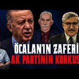 İMRALININ ZAFERİ AK PARTİNİN KORKUSU