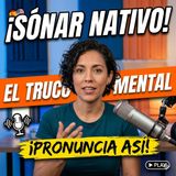 #Episodio15 | Cómo Dominar tu Pronunciación en Inglés (y sonar más nativo)