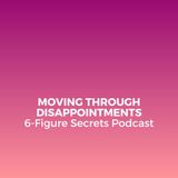 EP 343 | Moving through disappointments