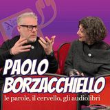 Paolo Borzachiello, le parole, il cervello e gli audiolibri