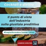 IL PUNTO DI VISTA DELL’INDUSTRIA SULLA GIUSTIZIA PREDITTIVA #SvegliatiAvvocaturaSummerEdition