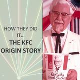 How they did it... The KFC Origin Story