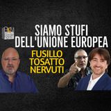SIAMO STUFI DELL'UNIONE EUROPEA - NERVUTI-TOSATTO-FUSILLO