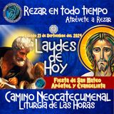 LAUDES DEL DIA DE HOY ✟ SÁBADO 21 SEPTIEMBRE 2024 ✟ Camino Neocatecumenal ✟ Liturgia de las Horas. San Mateo Apóstol