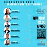 #JornadaAgil731 E458 #OrganizaçõesÁgeis # Como a Gestão e o Desenvolvimento de Talentos Habilitam a Business Agility