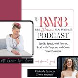 Speak with Power, Lead with Purpose, and Grow Your Business with Kimberly Spencer