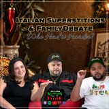 Italian Superstitions & Family Debate - Who Had it Harder?