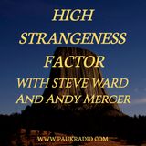 High Strangeness Factor Returns - Where the Bleep Have We Been!