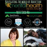 Navigating The World of Addiction: Yes! I Said No with Barbra Russell