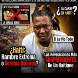 Las sorprendentes revelaciones de un haitiano sobre la vida en Haití y La Carne