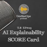 #08 - 05 - AI Explainability Score Card