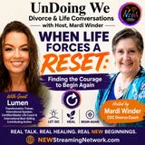 When Life Forces a Reset Finding the Courage to Begin Again -  Guest, J Lumen