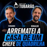 ARREMATEI A CASA DE UM CHEFE DE QUADRILHA