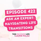 Ask an Expert: Navigating Life Transitions: Tips on Balance, Retirement, and Self-Discovery | Ep 422
