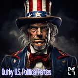 Find out which were the strangest political parties in the history of the United States