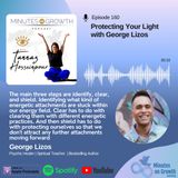 Episode 160: Protecting Your Light with George Lizos