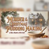 Murder at the Christmas Pudding Making A Miss Marple Mystery