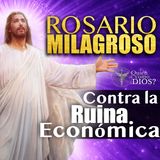 Rosario Milagroso contra la Ruina Económica | Casos Urgentes y Difíciles