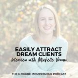 Easily attract dream clients with Michelle Vroom