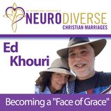 Becoming a "Face of Grace" with Ed Khouri