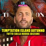 Temptation Island Autunno: Tutto Sulla Nuova Edizione Del Reality!