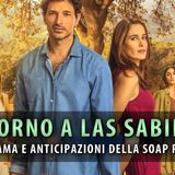 Ritorno A Las Sabinas, Nuova Soap Opera Rai: Cast, Trama, Quando Inizia!