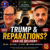 Thomas Redick on Trump, Reparations, Race & Historical Justice with Chris Dabbs