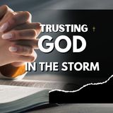Trusting God In Your Storm