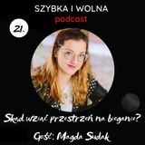 21. Skąd wziąć przestrzeń na bieganie? Gość: Magda Sudak.