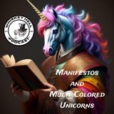 Manifestos and Multi-Colored Unicorns