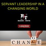 Servant Leadership In A Changing World - 11:2:22, 8.00 AM