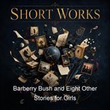 Barberry Bush and Eight Other Stories for Girls - Susan Coolidge