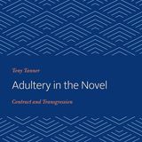 Adultery in the Novel- Contract and Transgression