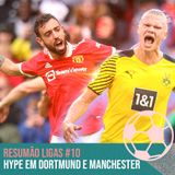 Hype em Dortmund e Manchester #10