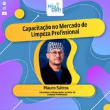 HIGICAST #79 - Capacitação no Mercado de Limpeza Profissional