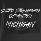 United Strangeness Of America: Michigan