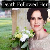 Death Followed Her