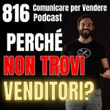 816 - Perché non trovi venditori per la tua azienda?