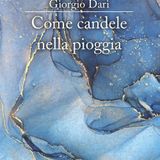 Giorgio Dari "Come candele nella pioggia"