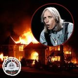 The Mystery of Tom Petty's Arson [Highlight From Episode 335]