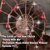 Ep. 73-Dance With Me (The Lords of the New Church)
