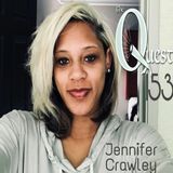The Quest 153.  Jennifer Crawley