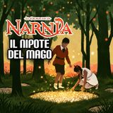 Le Cronache di Narnia - Il nipote del mago