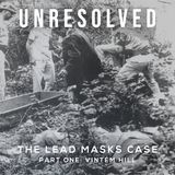 The Lead Masks Case (Part One: Vintém Hill)