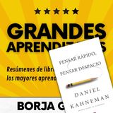 74: Pensar rápido, pensar despacio: Resumen del libro con aprendizajes