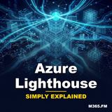Azure Lighthouse - Simply Explained