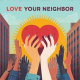 Love Your Neighbor [Morning Devo]